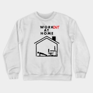 Workout At Home Crewneck Sweatshirt